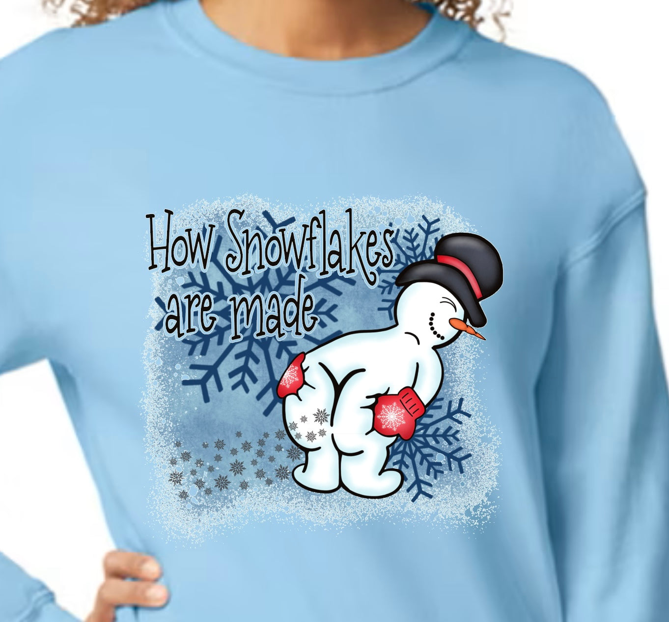 HOW SNOWFLAKES ARE MADE DTF SWEATSHIRT