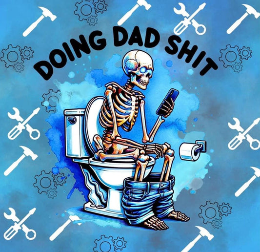 DOING DAD SHIT TUMBLER