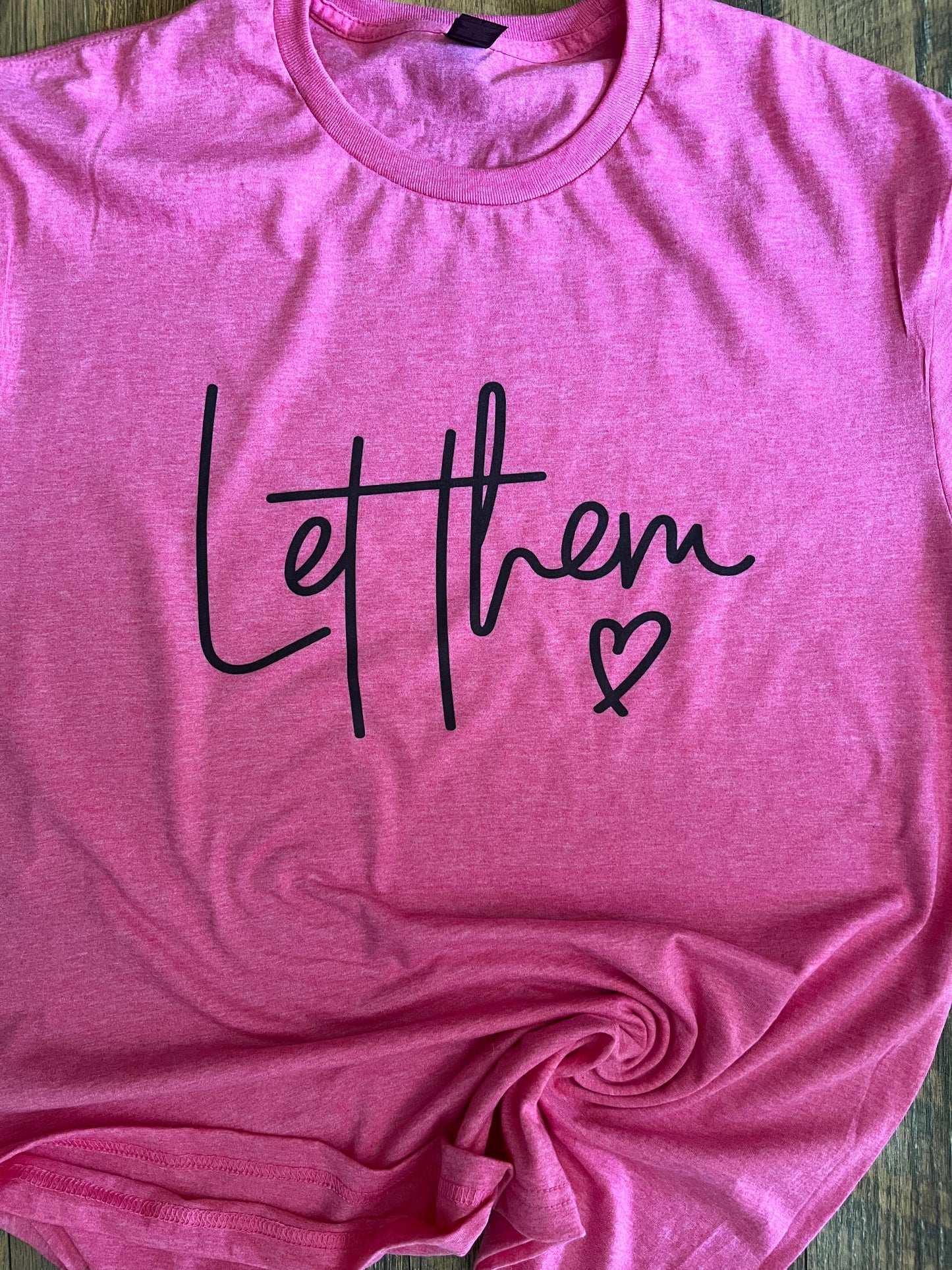 LET THEM T-SHIRT