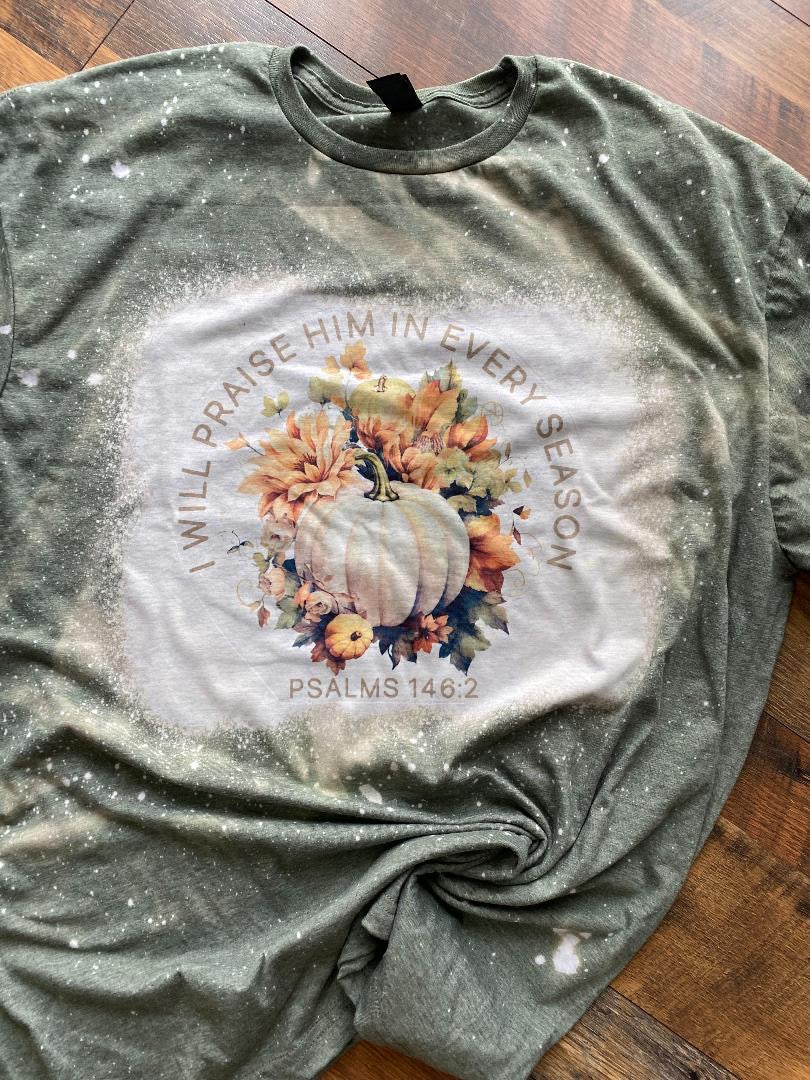 I WILL PRAISE HIM BLEACHED T-SHIRT