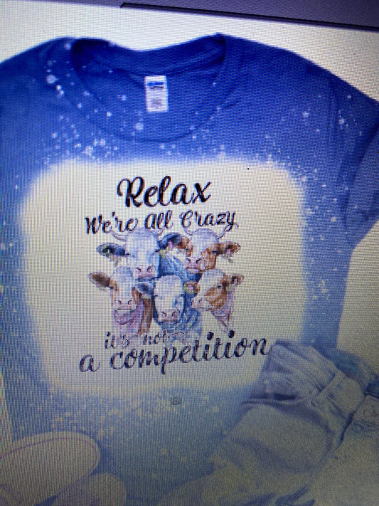 RELAX WERE ALL CRAZY BLEACHED T-SHIRT