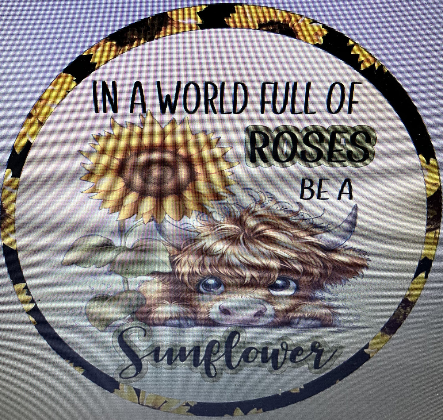 10" IN A WORLD FULL OF ROSES HIGHLAND WREATH SIGN