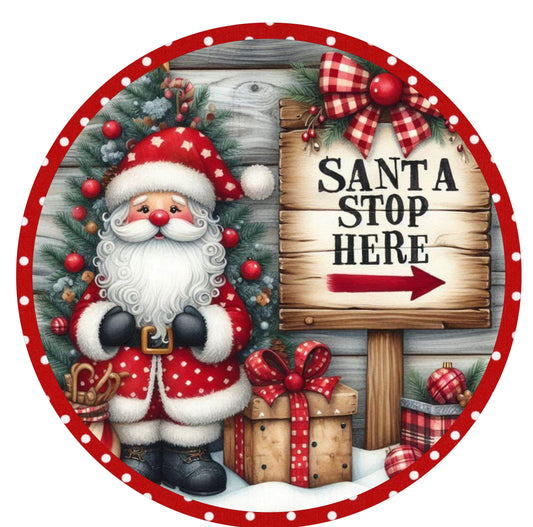 10" SANTA STOP HERE WREATH SIGN